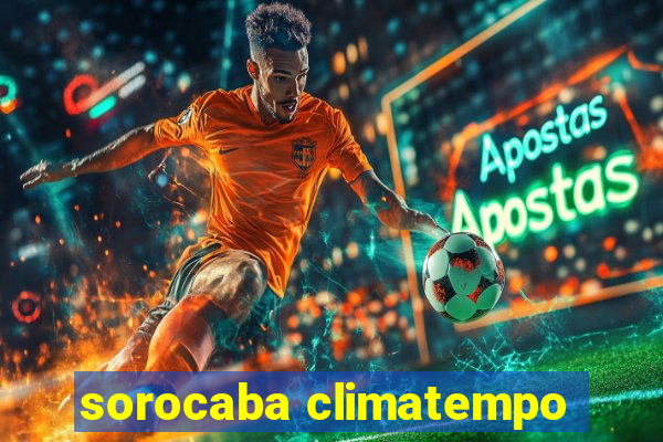 sorocaba climatempo